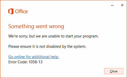 Fix Office “Something went wrong” Error 1058-13