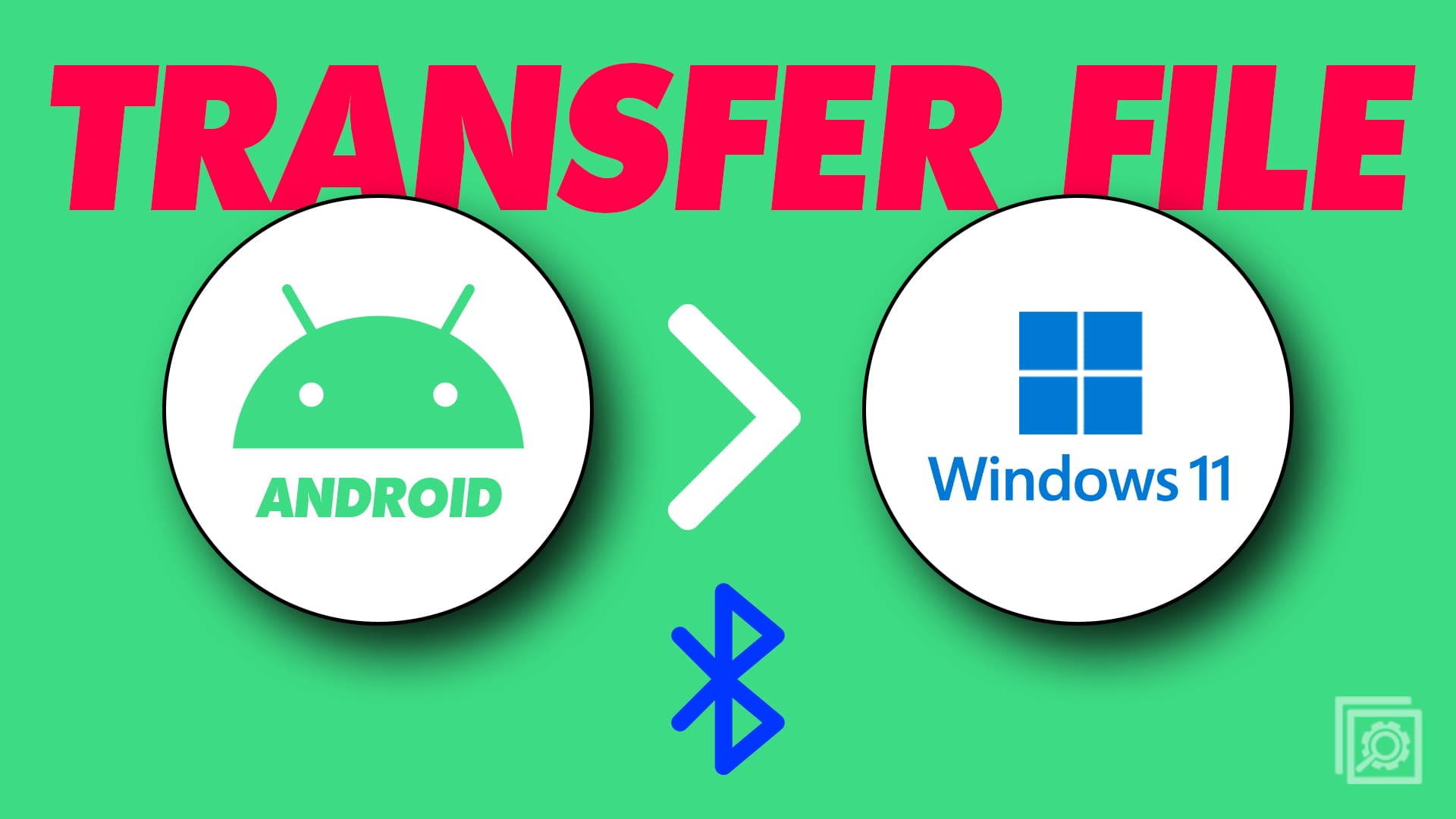 Windows 11 to Android File Transfer Header