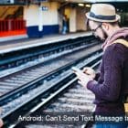 Android: Can't Send Text Message to One Person