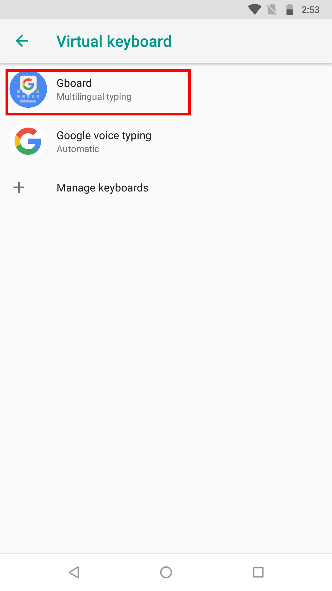 Select Gboard or the virtual keyboard you use normally
