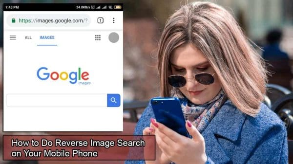 How to Do Reverse Image Search on Your Mobile Phone