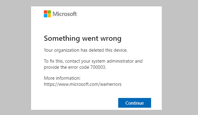 Fix Office 365 Error 70003: Your Organization Has Deleted This Device -  Technipages