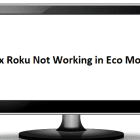 Fix Roku App Not Working in Eco Mode