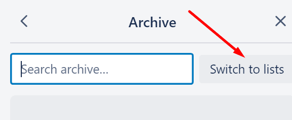 trello archive switch to lists