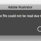 Adobe Illustrator: File Could Not Be Read Due to an Error