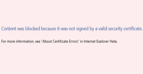 IE/Edge: Content Was Blocked, Invalid Security Certificate