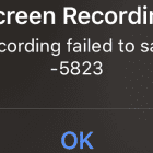 fix screen recording failed error 5823