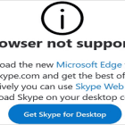 Why Does Skype Say My Browser Is Not Supported?