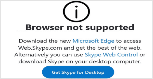 Why Does Skype Say My Browser Is Not Supported?