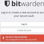 Bitwarden: An Unexpected Error Has Occurred