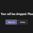 Fix Microsoft Teams: Oh Dear! Your Call Has Dropped