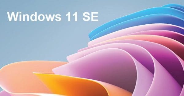 Meet Windows 11 SE, Microsoft’s Answer to ChromeOS