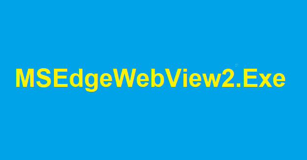 Fix-MSEdgeWebView2.Exe-issues-Windows-11