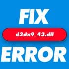 How to Fix the D3DX9_43.dll Not Found or Missing Error