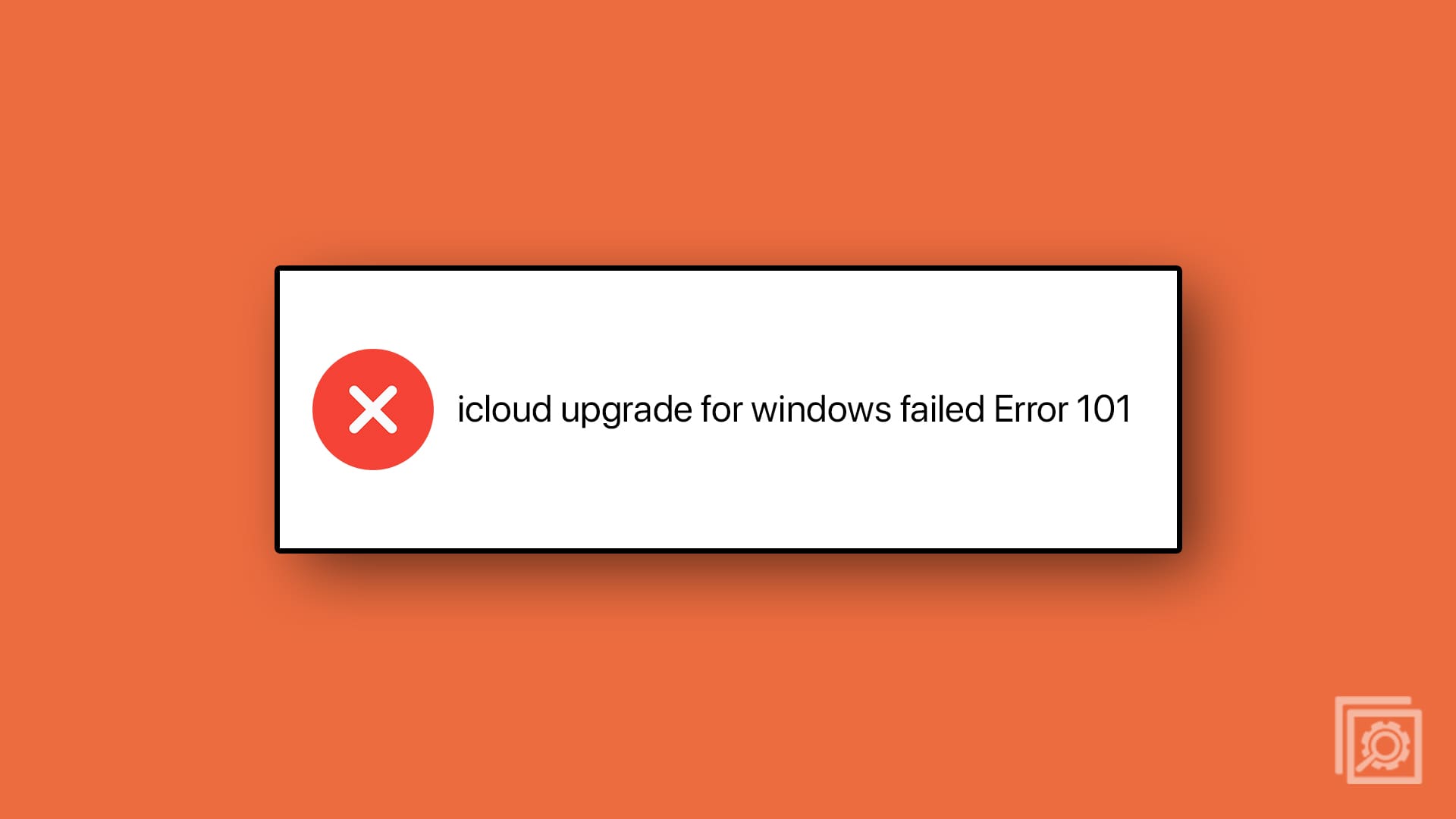 How to Fix Upgrade to iCloud for Windows Failed Error: 6 Best Proven Methods