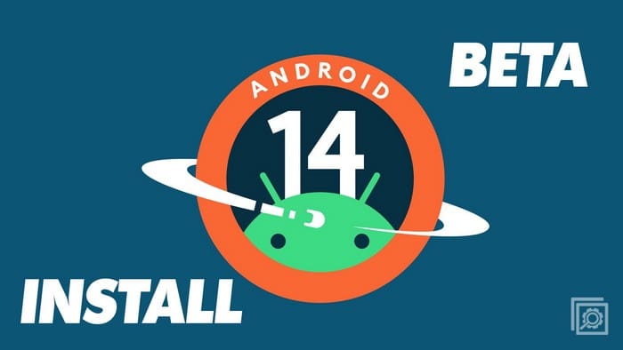 How to Install Android 14 Beta