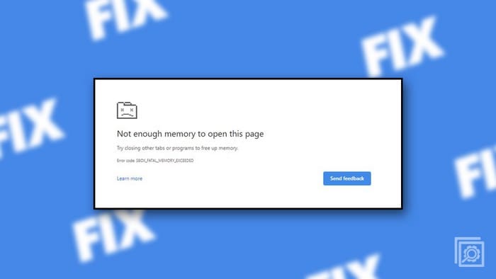 Fixed Error Code: Out of Memory on Windows 11 Web Browsers
